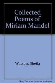 Collected Poems of Miriam Mandel