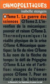 La guerre des sciences (Cosmopolitiques) (French Edition)