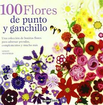 100 flores de punto y ganchillo