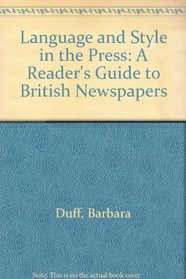 Language and Style in the Press: A Reader's Guide to British Newspapers