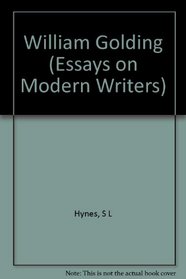 William Golding (Essays on Modern Writers)