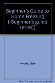 Beginner's Guide to Home Freezing