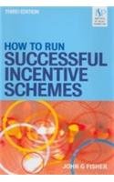 How to Run Successful Incentive Schemes (Third Edition)