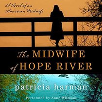 The Midwife of Hope River: A Novel of an American Midwife (Hope River Series, Book 1)