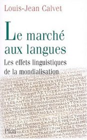 Le March aux langues : Les Effets linguistiques de la mondialisation