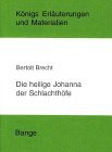 Die heilige Johanna der Schlachthfe. Erluterungen und Materialien. (Lernmaterialien)