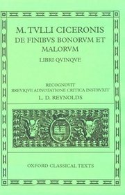 De Finibus Bonorum Et Malorumlibri Quinque: Recognovit Brevique Adnotatione Critica Instruxit (Oxford Classical Texts)