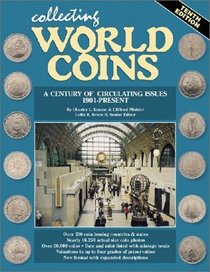 Collecting World Coins: More Than a Century of Circulating Issues : 1901-Present (Collecting World Coins)