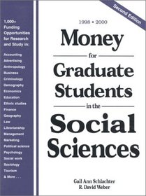 Money for Graduate Students in the Social Sciences: 1998-2000 (Money for Graduate Students in the Social and Behavioral Sciences)