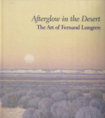 Afterglow in the Desert: The Art of Fernand Lungren