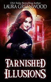 Tarnished Illusions (Ashryn Barker, Bk 3)