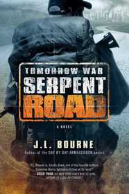 Tomorrow War: Serpent Road: A Novel (The Chronicles of Max)