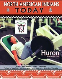 Huron (North American Indians Today)
