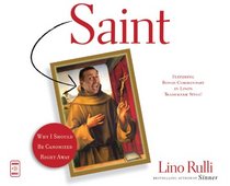 Saint: Why I Should Be Canonized Right Away