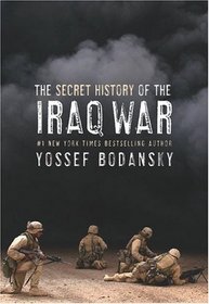 The Secret History of the Iraq War