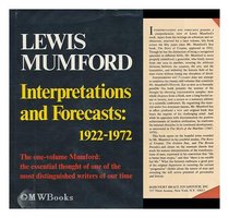 Interpretations and forecasts: 1922-1972;: Studies in literature, history, biography, technics, and contemporary society