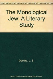 The Monological Jew: A Literary Study