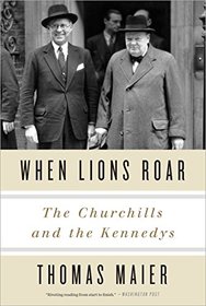 When Lions Roar: The Churchills and the Kennedys
