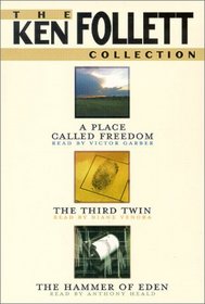 The Ken Follett Value Collection: Hammer of Eden / The Third Twin / A Place Called Freedom (Audio Cassette) (Abridged)