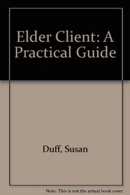 Elder Client: A Practical Guide