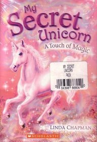 My Secret Unicorn: A Touch of Magic and A Winter Wish (Set of 2 Books)