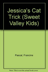 Jessica's Cat Trick (Sweet Valley Kids)