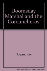 Doomsday Marshal and the Comancheros