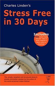 Charles Linden's - Stress Free in 30 Days
