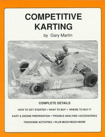 Competitive Karting: A Comprehensive Guide To Carting