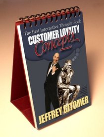 Customer Loyalty Concepts: The First Interactive Thought Book