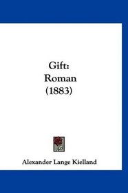 Gift: Roman (1883) (Mandarin Chinese Edition)