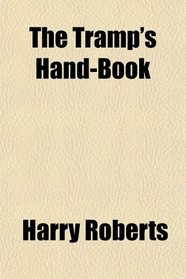 The Tramp's Hand-Book