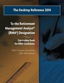 The Desktop Reference 2014: To the RIIA RMA Curriculum Book, 2013: 5th Edition (Desktop References to the RMA Curriculum) (Volume 1)