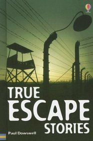 True Escape Stories (True Adventure Stories)