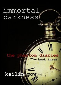 Immortal Darkness (Phantom Diaries #3)