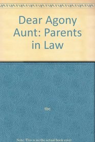 Dear Agony Aunt: Parents in Law