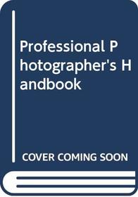 Professional Photographer's Handbook