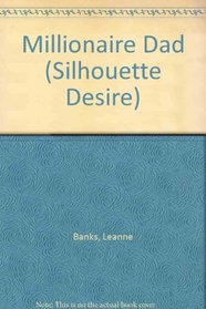 Millionaire Dad (Rulebreakers, Bk 1) (Large Print)