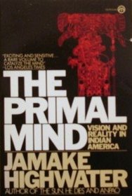 The Primal Mind : Vision and Reality in Indian America