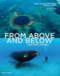 From Above and Below: Man and the Sea