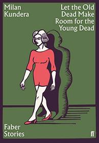 Let the Old Dead Make Room for the New Dead: Faber Stories