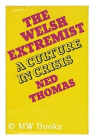 Welsh Extremist: A Culture in Crisis