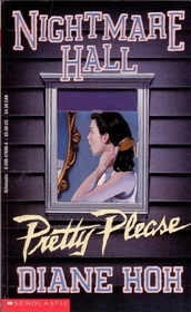 Pretty Please (Nightmare Hall, Bk 7)
