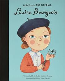 Louise Bourgeois (Little People, BIG DREAMS, Bk 48)