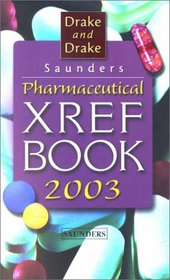 Saunders Pharmaceutical Xref Book 2003 (Saunders Pharmaceutical Cross-Reference Book)