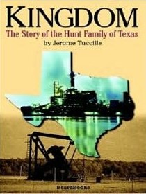 Kingdom: The Story of the Hunt Family of Texas
