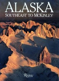 Alaska : Southeast to McKinley