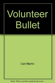 Volunteer Bullet