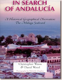 In Search of Andalucia: A Historical Geographic Observation of the Malaga Seaboard