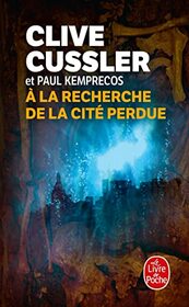 a la Recherche de la Cite Perdue (Le Livre de Poche) (French Edition)